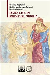 Daily Life in Medieval Serbia